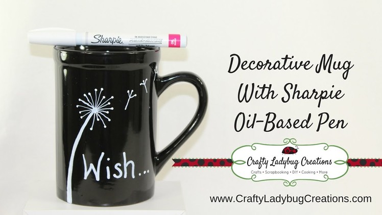 How to make an EASY DIY Sharpie Mug! Dandelion Design by Crafty Ladybug Creations