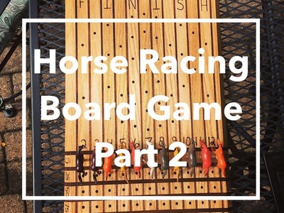 DIY Horse Racing Board Game-Part 2