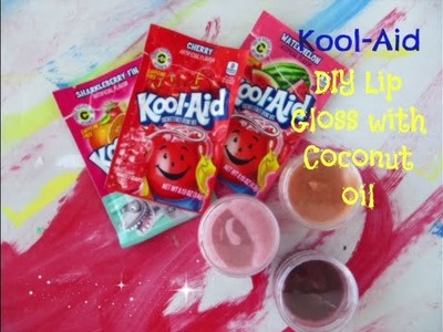 DIY Kool-Aid Coconut oil Lip Gloss