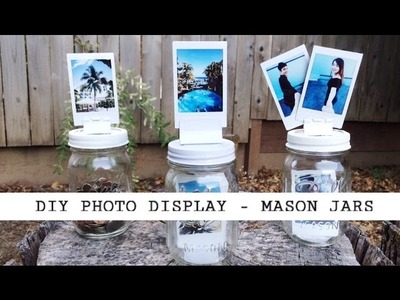DIY PHOTO DISPLAY MASON JARS