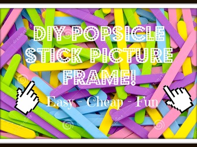 DIY Popsicle Stick Picture Frame!