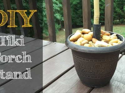 DIY Tiki Torch Stands