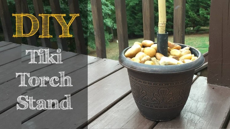 DIY Tiki Torch Stands