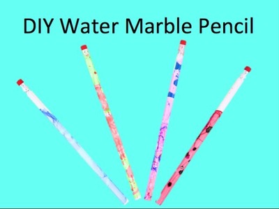 DIY Water Marble Pencil