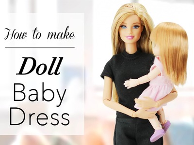 Doll Kid Fashion DIY | Toddler Girl Dress | Baby Dress