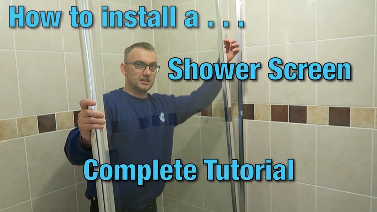 How to install a shower screen | Tutorial | Video Guide | DIY