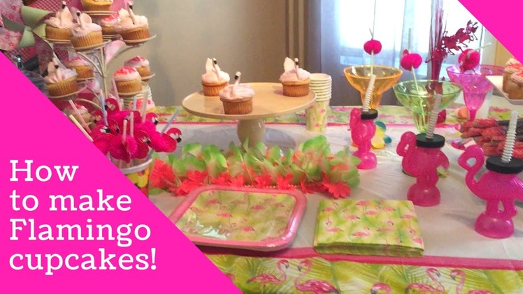 How to make a Flamingo cupcakes.Flamingo Theme Birthday