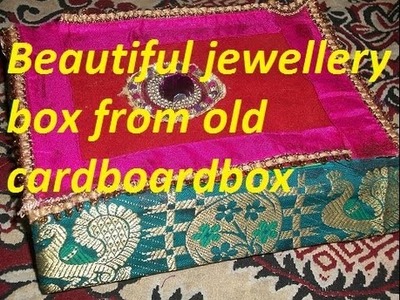 How to make a jewellery Box from an old cardboard box.Best out of waste