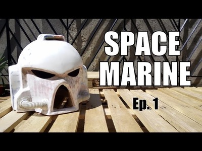 How to make a Space Marine Suit Ep 1 (UNOFFICIAL BUILD)