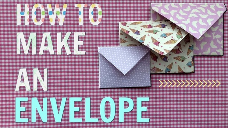 HOW TO MAKE AN ENVELOPE (easy!) ☆