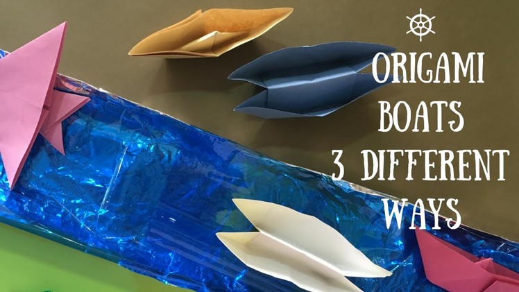 How To Make Origami Boats 3 Different Ways