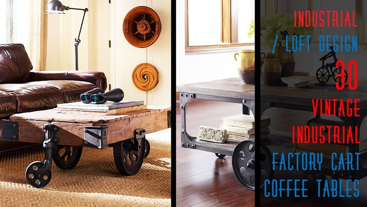 30 DIY Industrial Factory Cart Coffee Table