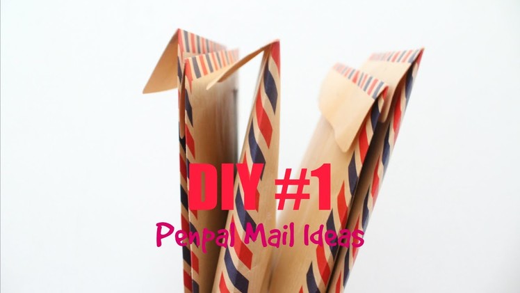 DIY #1 | PENPAL MAIL IDEAS - Eunike Anastasia E