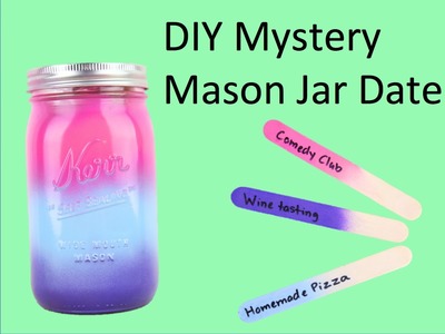 DIY Mystery Mason Jar Date