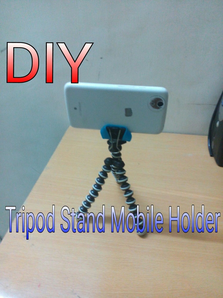 DIY of tripod stand mobile holder