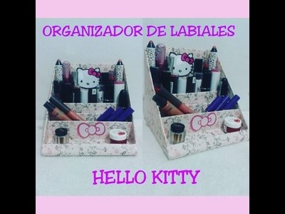 DIY ORGANIZADOR DE LABIALES HELLO KITTY
