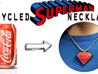 DIY Upcycled Superman Necklace using a Soda Can