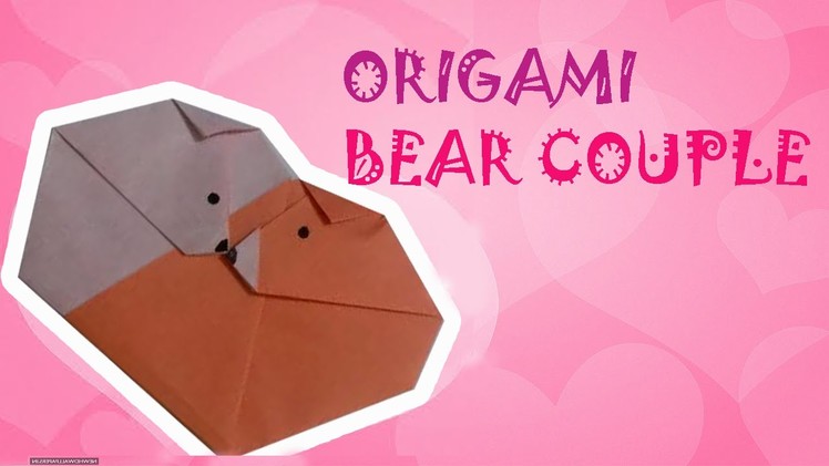 Origami Easy - Origami Bear Couple