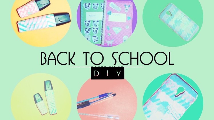 Back to School DIY ! Pens, Highlighters, Notebooks and Cover for Smartphone !