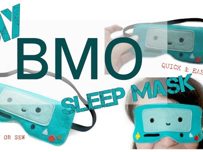 DIY BMO SLEEP MASK | NO SEW OR SEW |