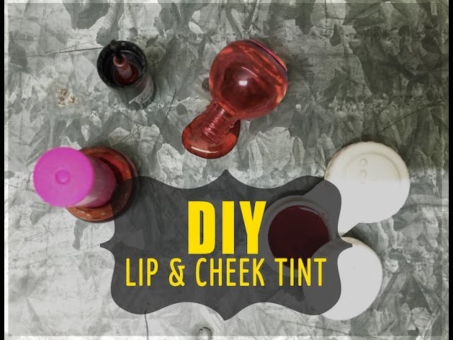 DIY Lip Tint & Cheek Tint at Home
