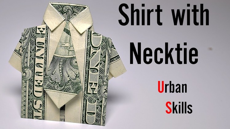Dollar Origami: Shirt with Necktie | Easy tutorials and how to's for everyone #Urbanskills