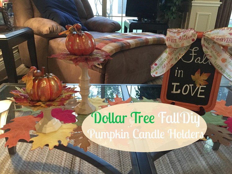 DOLLAR TREE FALL DIY | Pumpkin Candle Holders | 2016