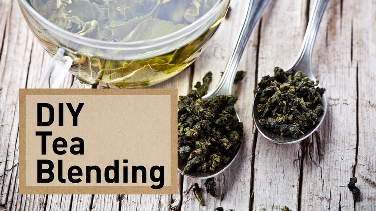 Easy DIY Loose Leaf Tea Blending