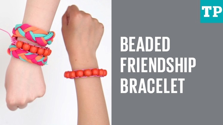 How to make beaded friendship bracelets