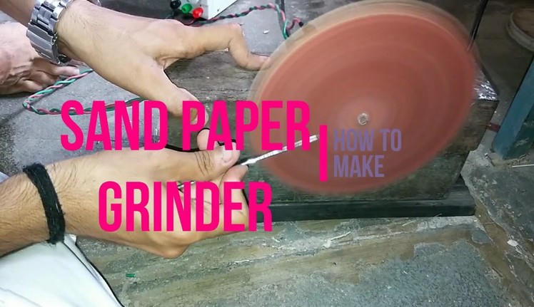 How to make Sand Paper Grinder [DIY] by Brain Washer