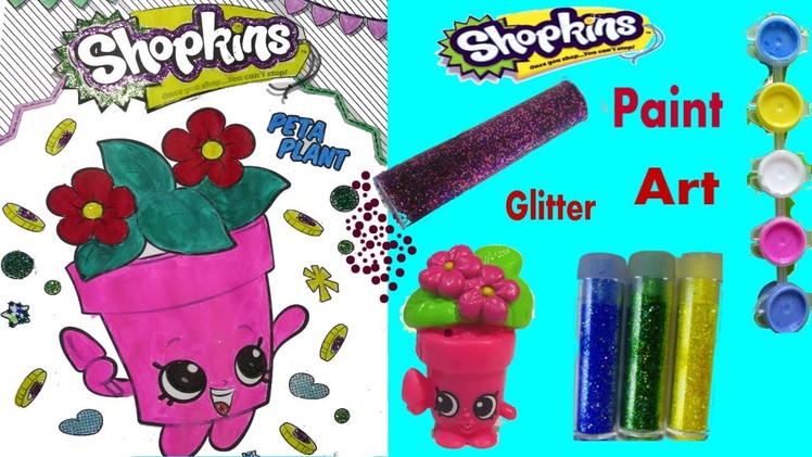 Painting Page Shopkins Peta Plant with Glitter How to paint Shopking.