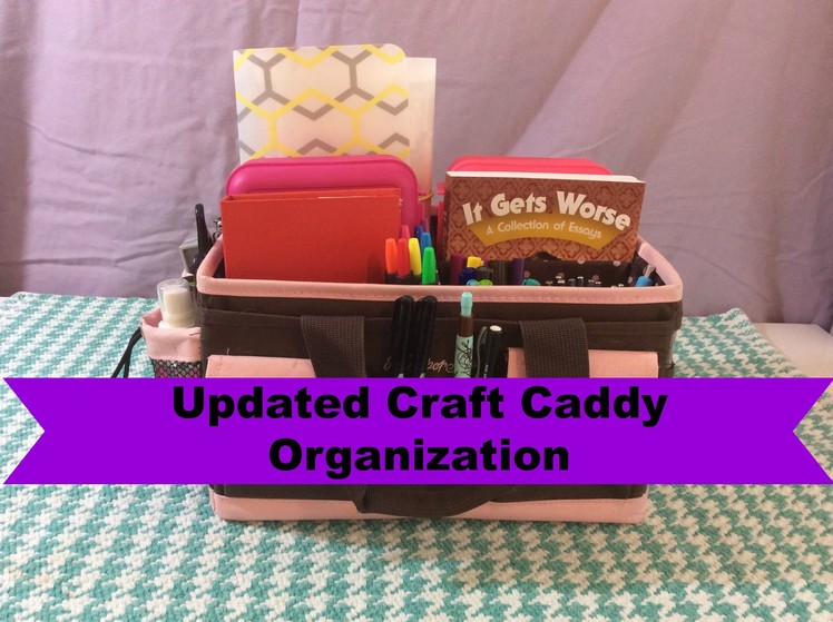 Updated Craft Caddy Organization