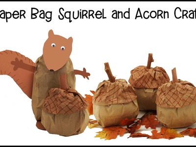 Acorn and Squirrel Paper Bag Craft - View it and Do it! Craft