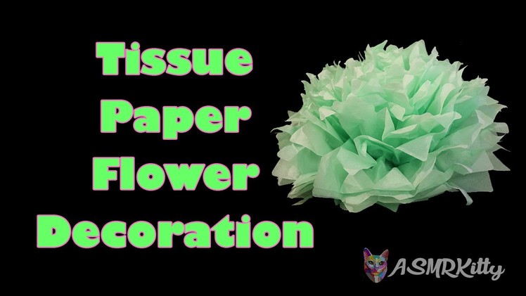 ASMR Craft | Tissue Paper Flower Decoration (silent, no talking)