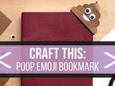 Craft This: Poop Emoji Bookmark