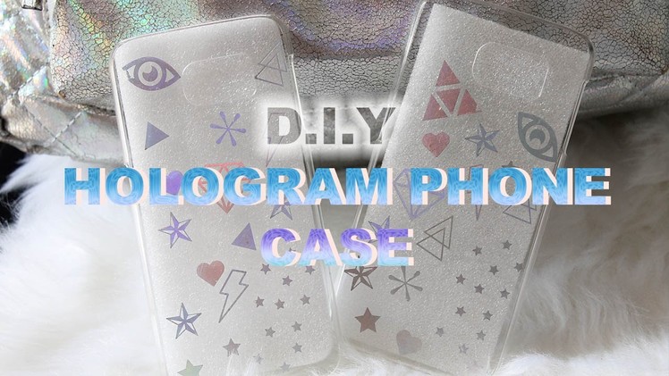D.I.Y HOLOGRAM PHONE CASE | Aesthetic