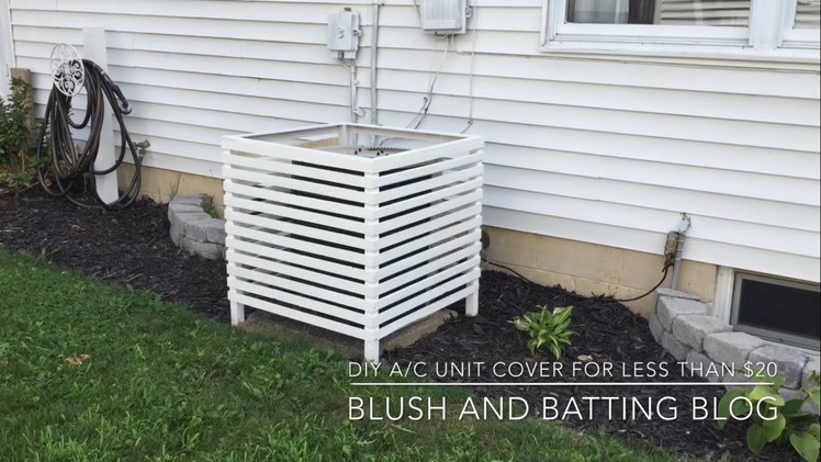 DIY A.C Unit Cover For Less Than $20 | Blush And Batting Blog