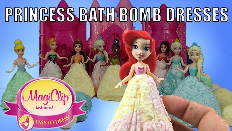DIY Bath Bombs With Disney Princess Magiclip Dresses Ariel Elsa Anna Belle Tiana