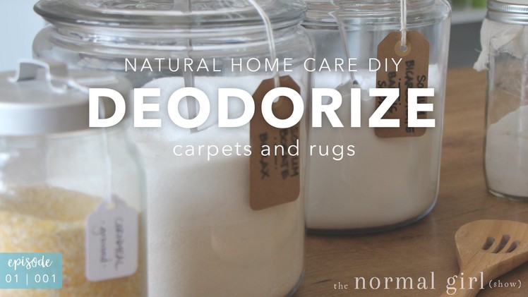 DIY: Deodorize Carpet and Rugs Naturally | The Normal Girl Show
