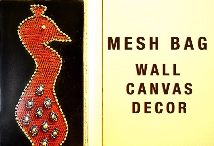 DIY Home Decor -  Beautiful Wall Canvas Art from Mesh bags | Best out of Waste | Recycled Craft Idea