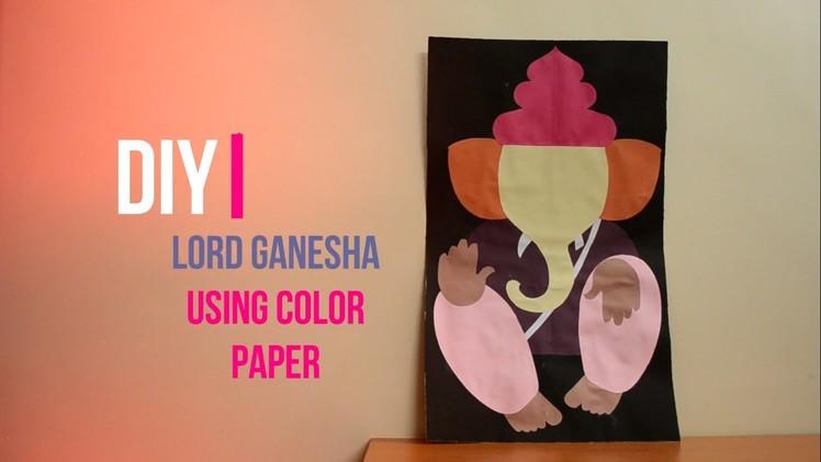 DIY - Lord Ganesh Craft Paper Art | Ganesh Chaturthi | ||Creative Indian Arts|| #7