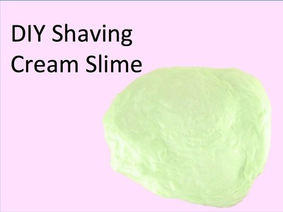 DIY Shaving Cream Slime