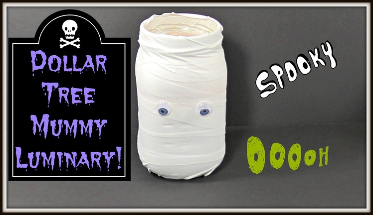 Dollar Tree Spooky Mummy Luminary| $3 Kids Craft!