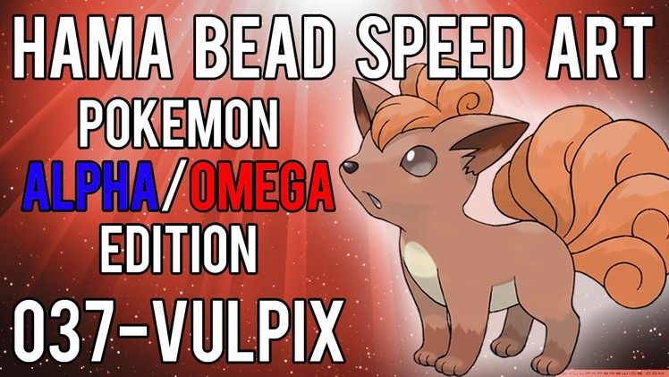 Hama Bead Speed Art | Pokemon | Alpha.Omega | Timelapse | 037 - Vulpix