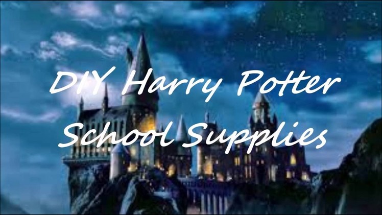 Harry Potter Back to School DIY Supplies