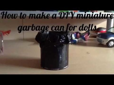 How to make a DIY miniature garbage can for dolls