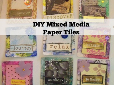 How to make mixed media paper tiles. DIY MIxed Media Paper Tile Embellishments