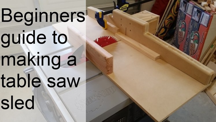 A beginner can build a table saw sled - How to