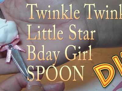 Craft DIY :Twinkle Twinkle Little Star Decorated Bday Spoon. Cup n Cakes Gourmet