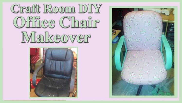 Craft Room DIY - Office Chair Makeover 2